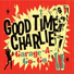 Good Time Charlie