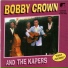 Bobby Crown, The Kapers