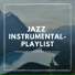 Jazz Instrumental-Playlist