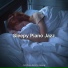 Sleepy Piano Jazz