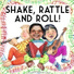 Shake, Rattle and Roll