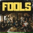 FOOLS