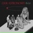 Our Astronomy