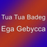 Tua Tua Badeg