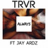 TRVR feat. Jay Ardz