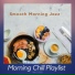 Morning Chill Playlist