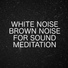 Ambient Nature White Noise