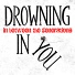 Drowning In You