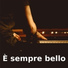 È sempre bello, Pop Italia, Italiana