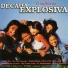 Decada Explosiva