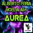 Alberto Feria, Noelia AM