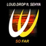 Loud.Drop feat. Sehya