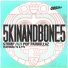 5kinAndBone5