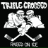Triple Crossed