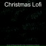 Christmas Lofi