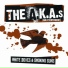 The A.K.As (Are Everywhere!)
