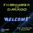 ThaBomber, Darroo