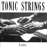 Tonic Strings