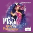 Be the Magic You Are, Anita Hager