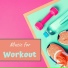 Music for Workout PT