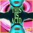 Acid Klowns From Outer Space