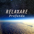 Relaxare Profunda