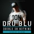 Dru Blu feat. Davinche, IV Rox