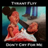 Tyrant Flyy