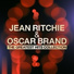 Jean Ritchie, Oscar Brand