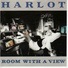 Harlot - HARLOT - 1989 - Room With A View