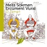 Ercüment Vural, Melis Sökmen