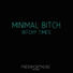 Minimal Bitch
