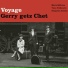 Gerry getz Chet