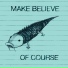 Make Believe
