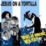 Jesus on a Tortilla
