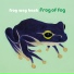 Frog of fog