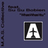 M.A.S. Collective feat. Su Su Bobien
