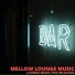 Mellow Lounge Music