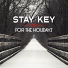 Stay Key
