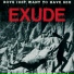 Exude