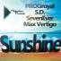PROGroyal, S.D., SevenEver & Max Vertigo