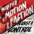 Modified Motion, Faction