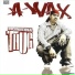 A Wax feat. I Rocc, Napoleon, Smigg Dirtee