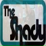 The Shady