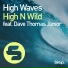 High N Wild feat. Dave Thomas Junior
