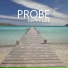 PROBE