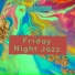 Friday Night Jazz