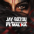 Jay-Bizzou Ft. Malika