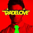 Tradelove vs. Sunrider & Claudio Suriano