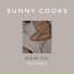 Sunny Cooks